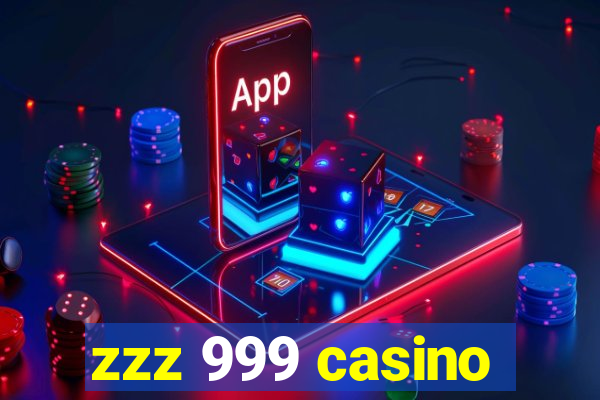 zzz 999 casino